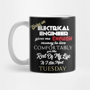 Being an electrical engineer Mug
